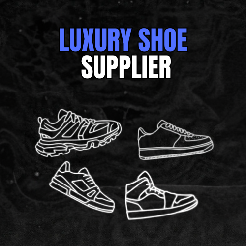 LUXURY SHOE SUPPLIER VIP